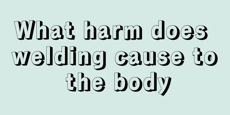 What harm does welding cause to the body