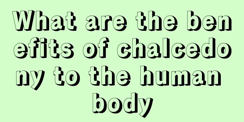 What are the benefits of chalcedony to the human body