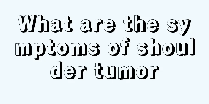 What are the symptoms of shoulder tumor
