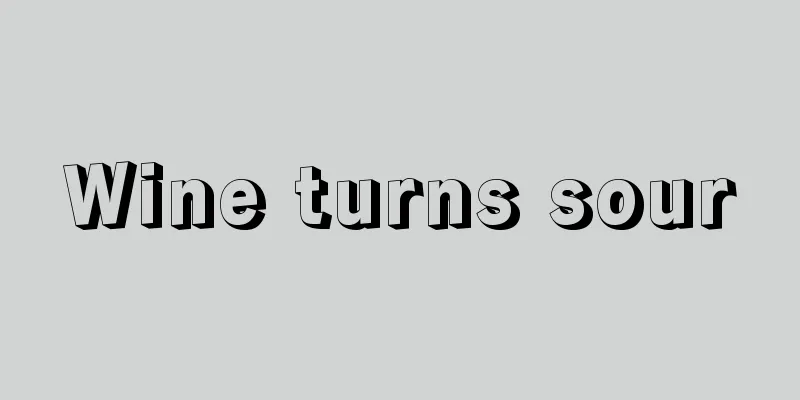 Wine turns sour