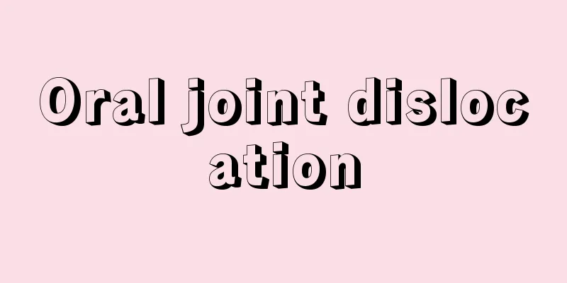 Oral joint dislocation