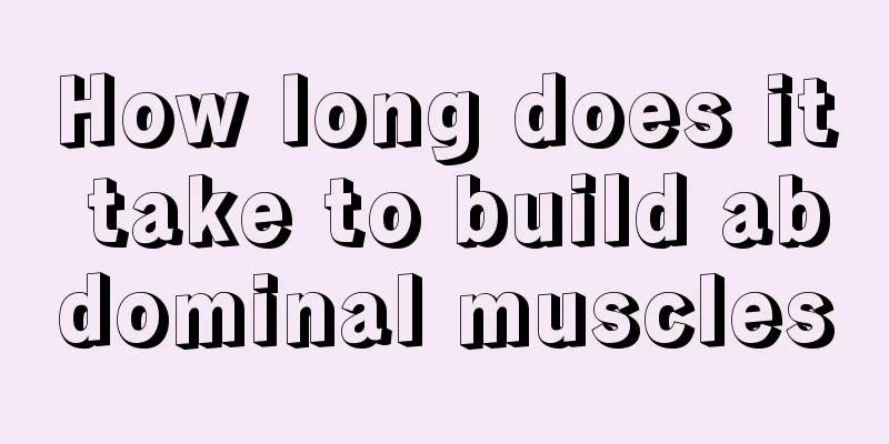 How long does it take to build abdominal muscles