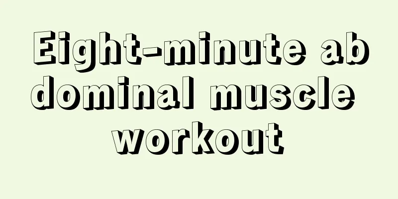 Eight-minute abdominal muscle workout