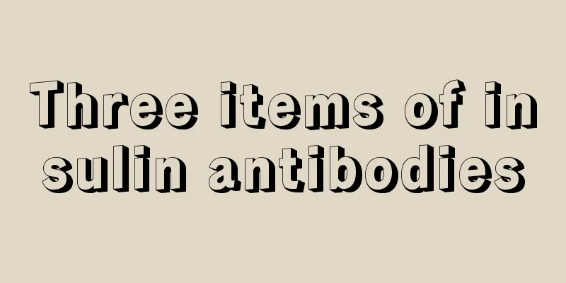 Three items of insulin antibodies