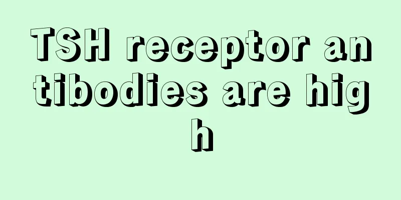 TSH receptor antibodies are high