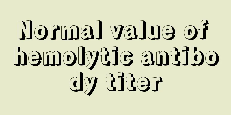 Normal value of hemolytic antibody titer