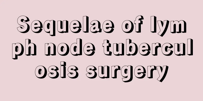 Sequelae of lymph node tuberculosis surgery