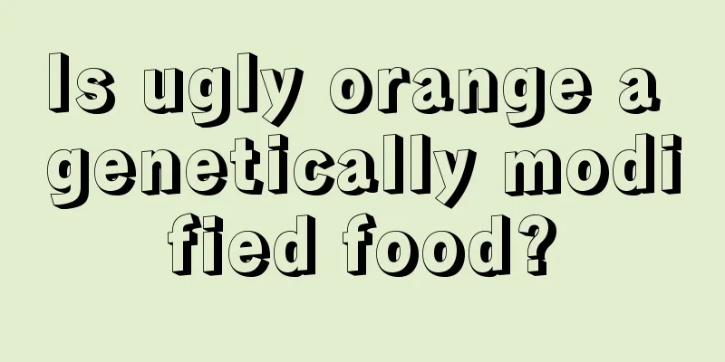 Is ugly orange a genetically modified food?