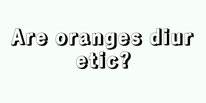 Are oranges diuretic?