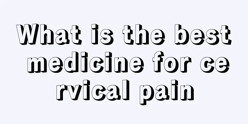 What is the best medicine for cervical pain