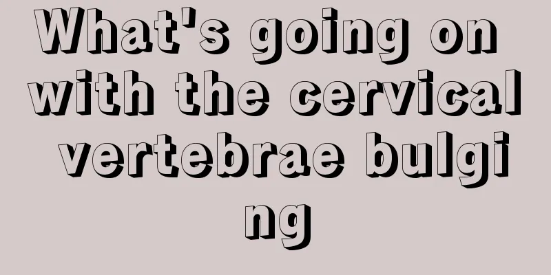 What's going on with the cervical vertebrae bulging