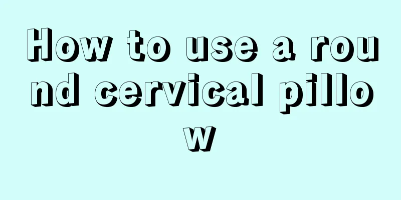 How to use a round cervical pillow