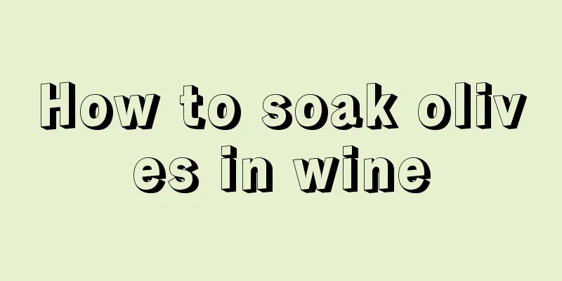 How to soak olives in wine