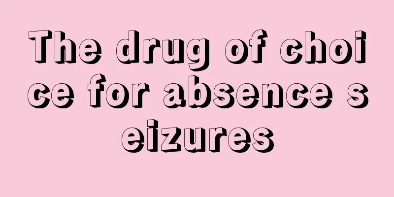 The drug of choice for absence seizures