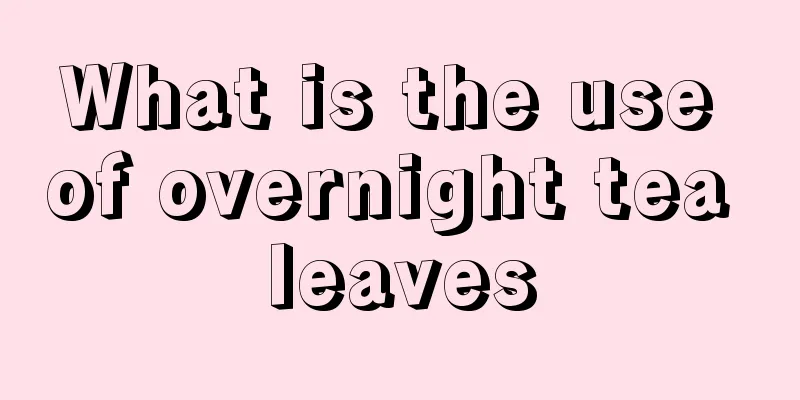 What is the use of overnight tea leaves