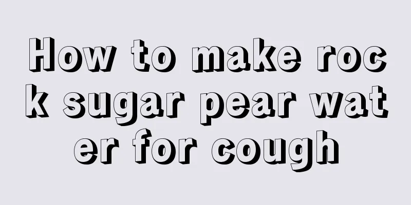How to make rock sugar pear water for cough