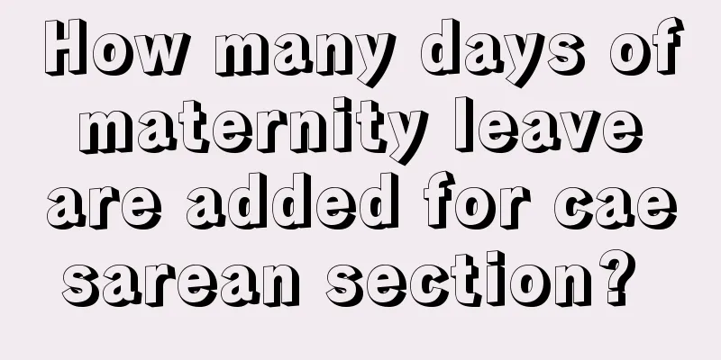 How many days of maternity leave are added for caesarean section? 