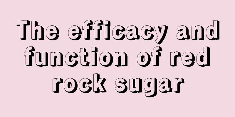 The efficacy and function of red rock sugar