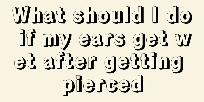 What should I do if my ears get wet after getting pierced