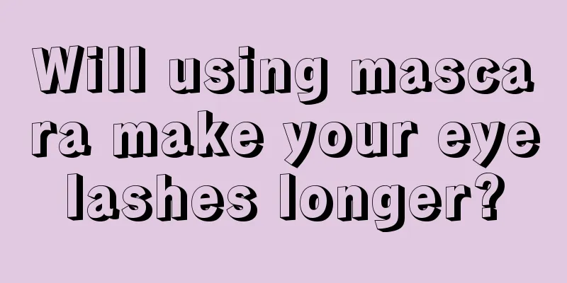 Will using mascara make your eyelashes longer?