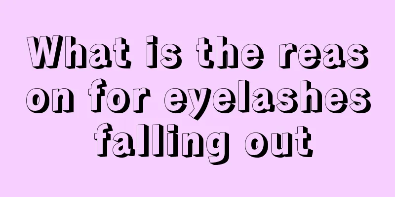 What is the reason for eyelashes falling out