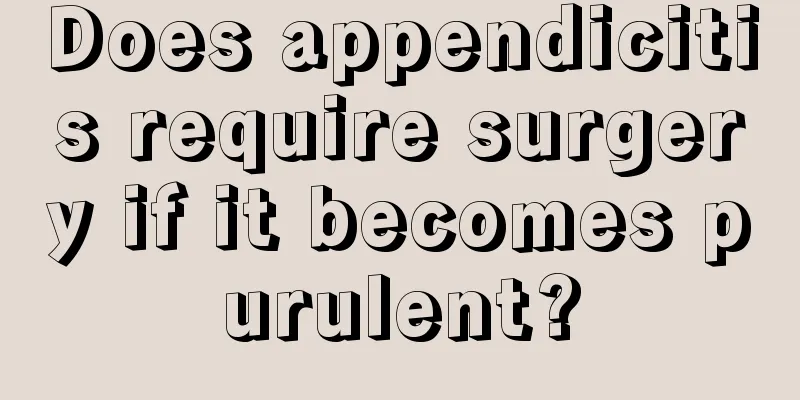 Does appendicitis require surgery if it becomes purulent?