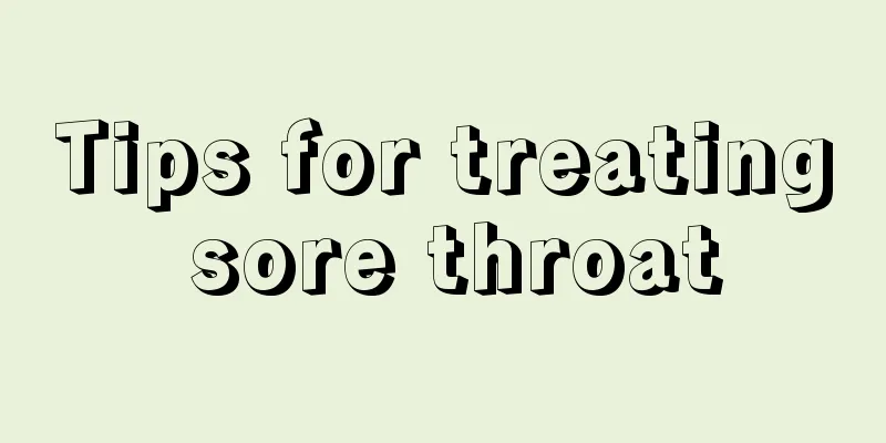 Tips for treating sore throat