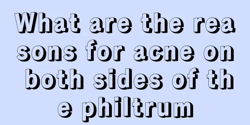 What are the reasons for acne on both sides of the philtrum