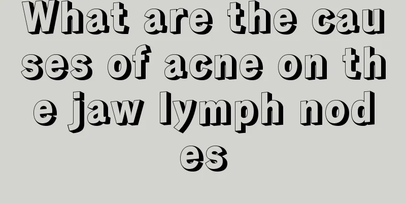 What are the causes of acne on the jaw lymph nodes