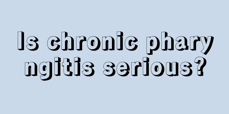 Is chronic pharyngitis serious?