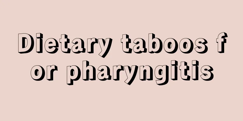 Dietary taboos for pharyngitis