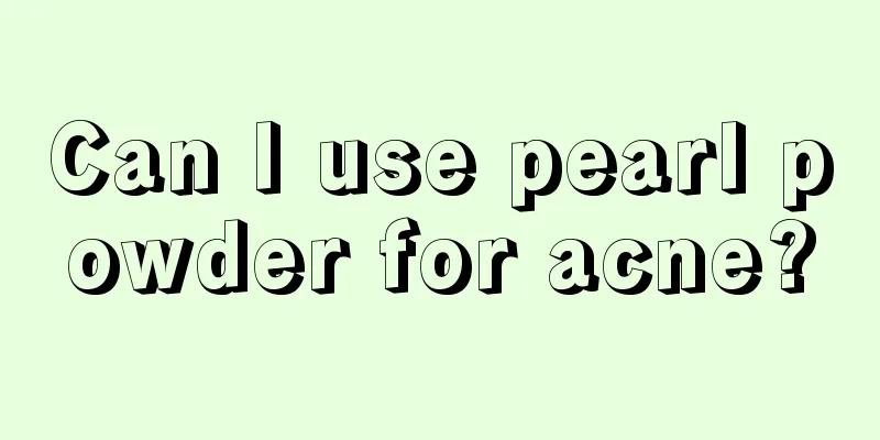 Can I use pearl powder for acne?