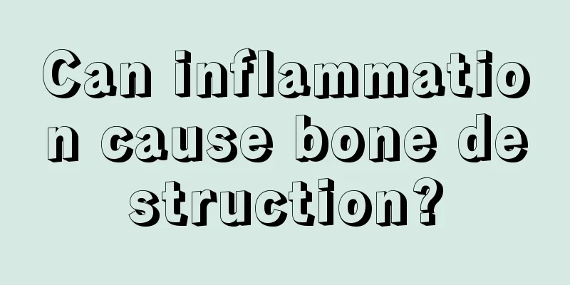Can inflammation cause bone destruction?