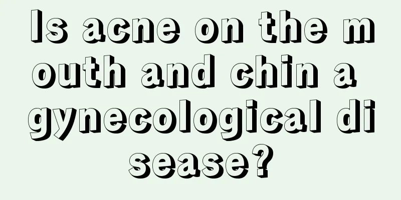 Is acne on the mouth and chin a gynecological disease?