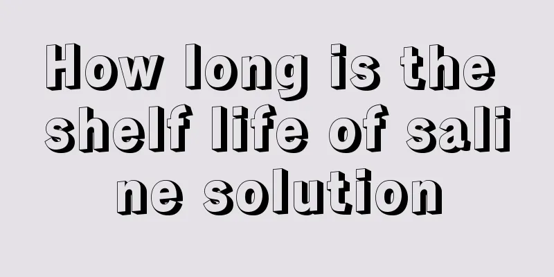 How long is the shelf life of saline solution