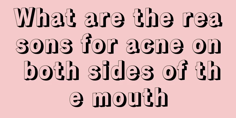 What are the reasons for acne on both sides of the mouth