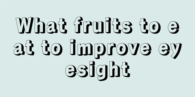 What fruits to eat to improve eyesight