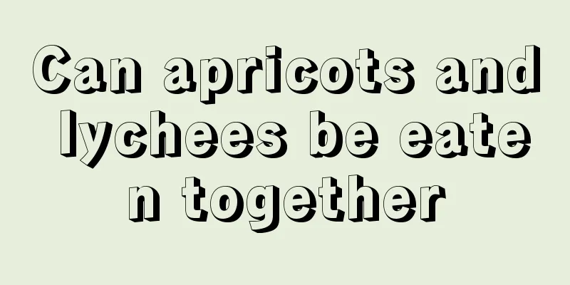 Can apricots and lychees be eaten together