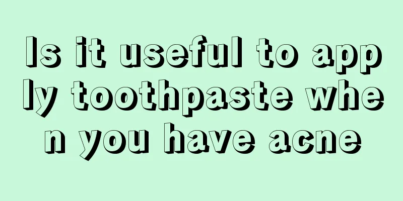 Is it useful to apply toothpaste when you have acne