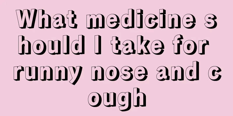 What medicine should I take for runny nose and cough
