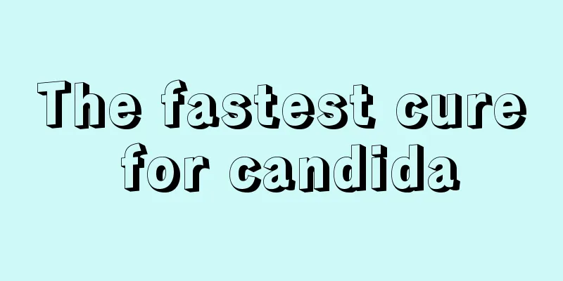 The fastest cure for candida
