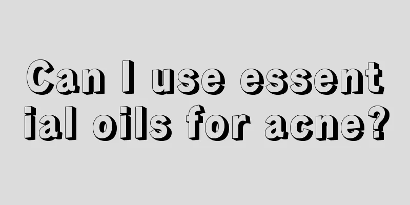 Can I use essential oils for acne?