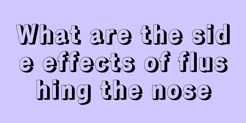 What are the side effects of flushing the nose
