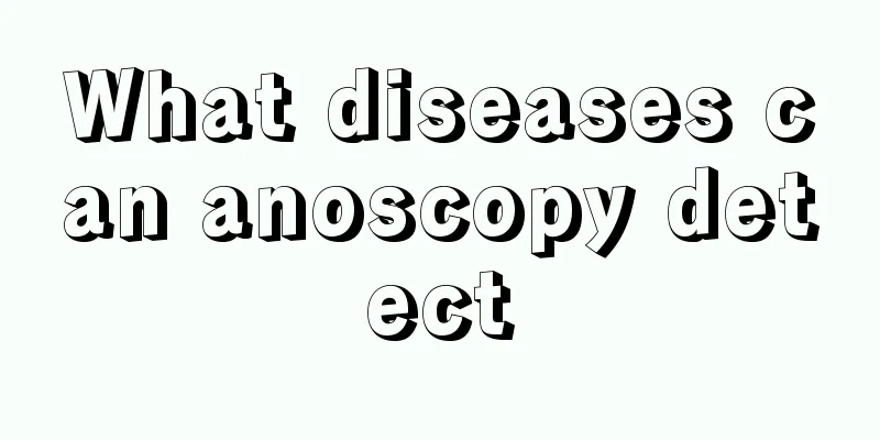 What diseases can anoscopy detect