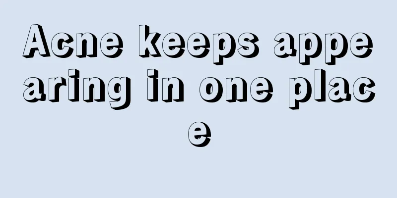 Acne keeps appearing in one place