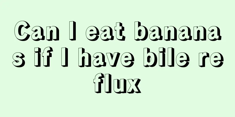 Can I eat bananas if I have bile reflux