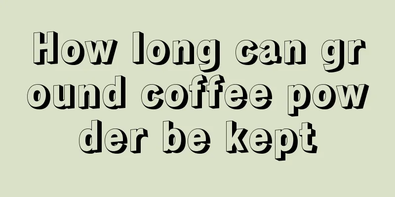 How long can ground coffee powder be kept