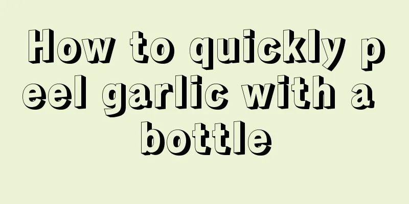 How to quickly peel garlic with a bottle