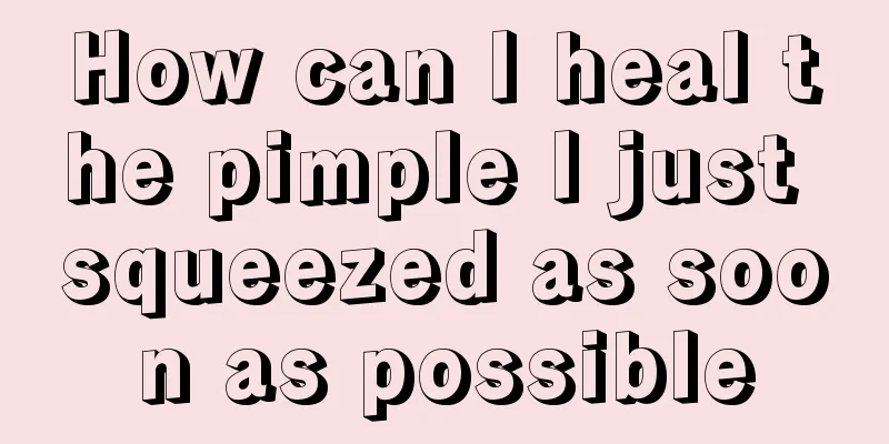 How can I heal the pimple I just squeezed as soon as possible