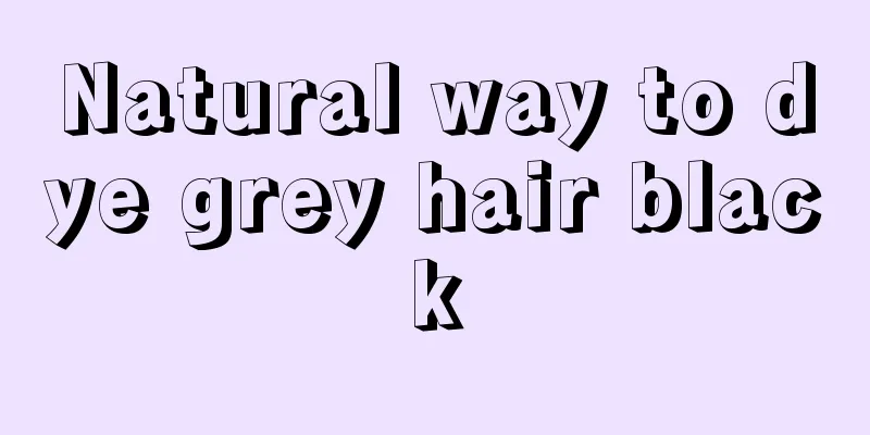 Natural way to dye grey hair black